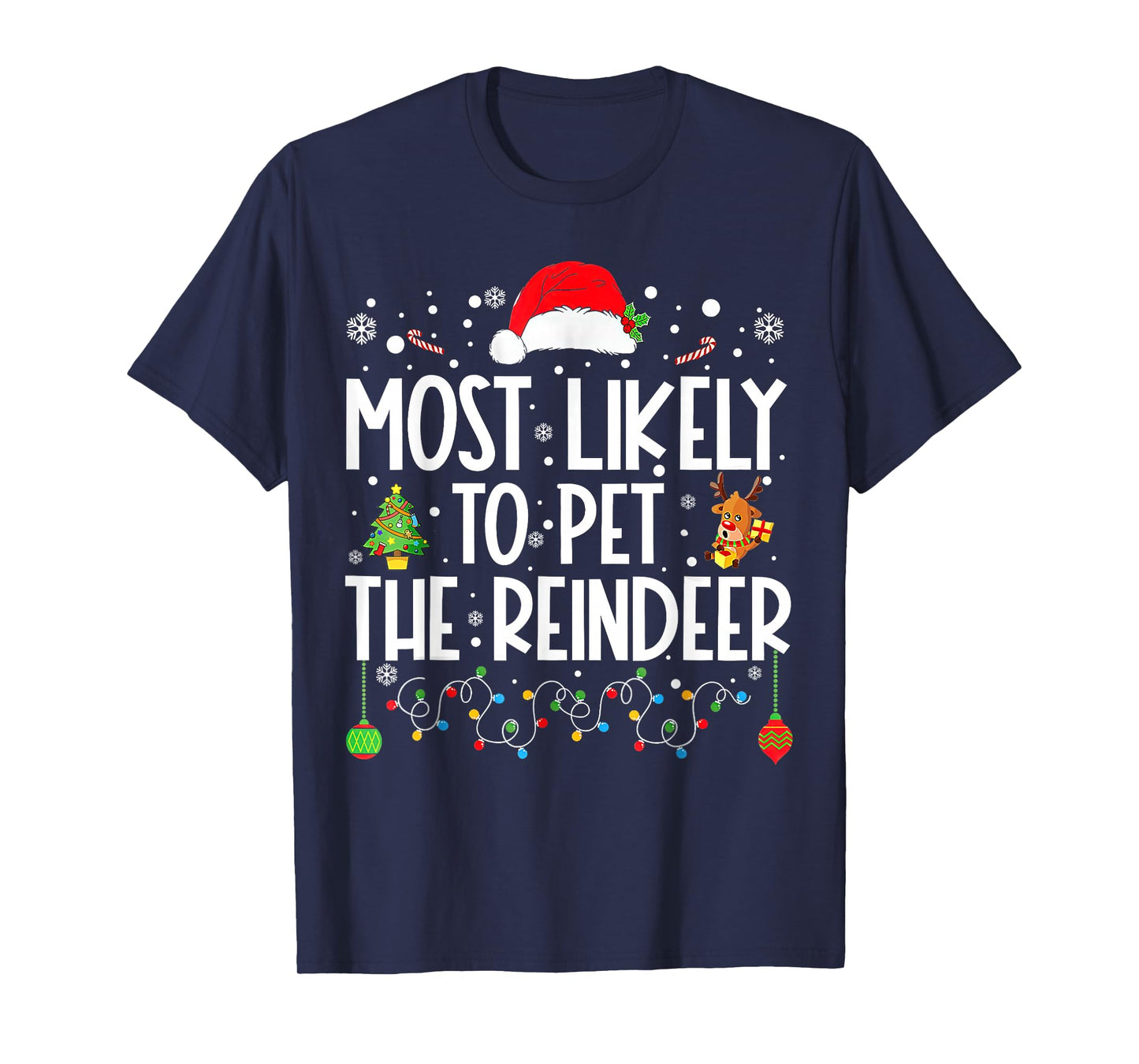 Most Likely to Pet The Reindeer Christmas T-Shirt