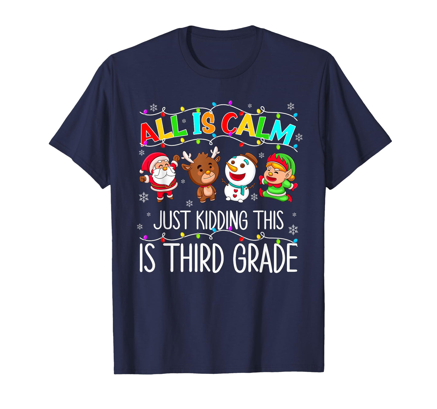All is Calm Funny Xmas 3rd Grade Christmas Season Teacher T-Shirt