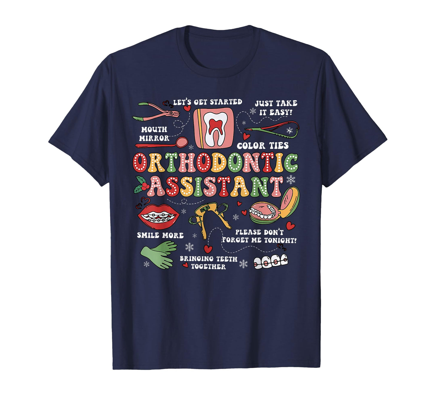 Ortho Squad Christmas Orthodontic Assistant Ortho Dept Xmas T-Shirt