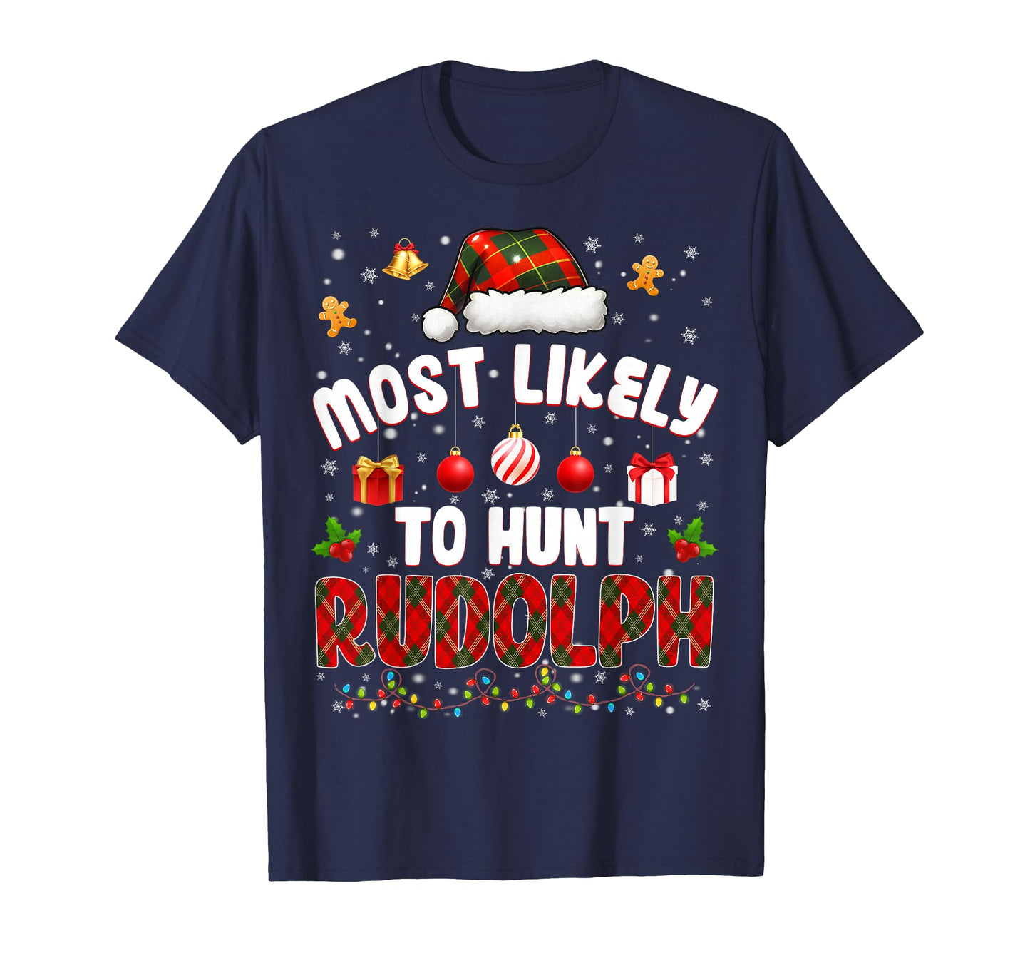 Most Likely to Hunt Rudolph Pjs Christmas Xmas Men Women T-Shirt