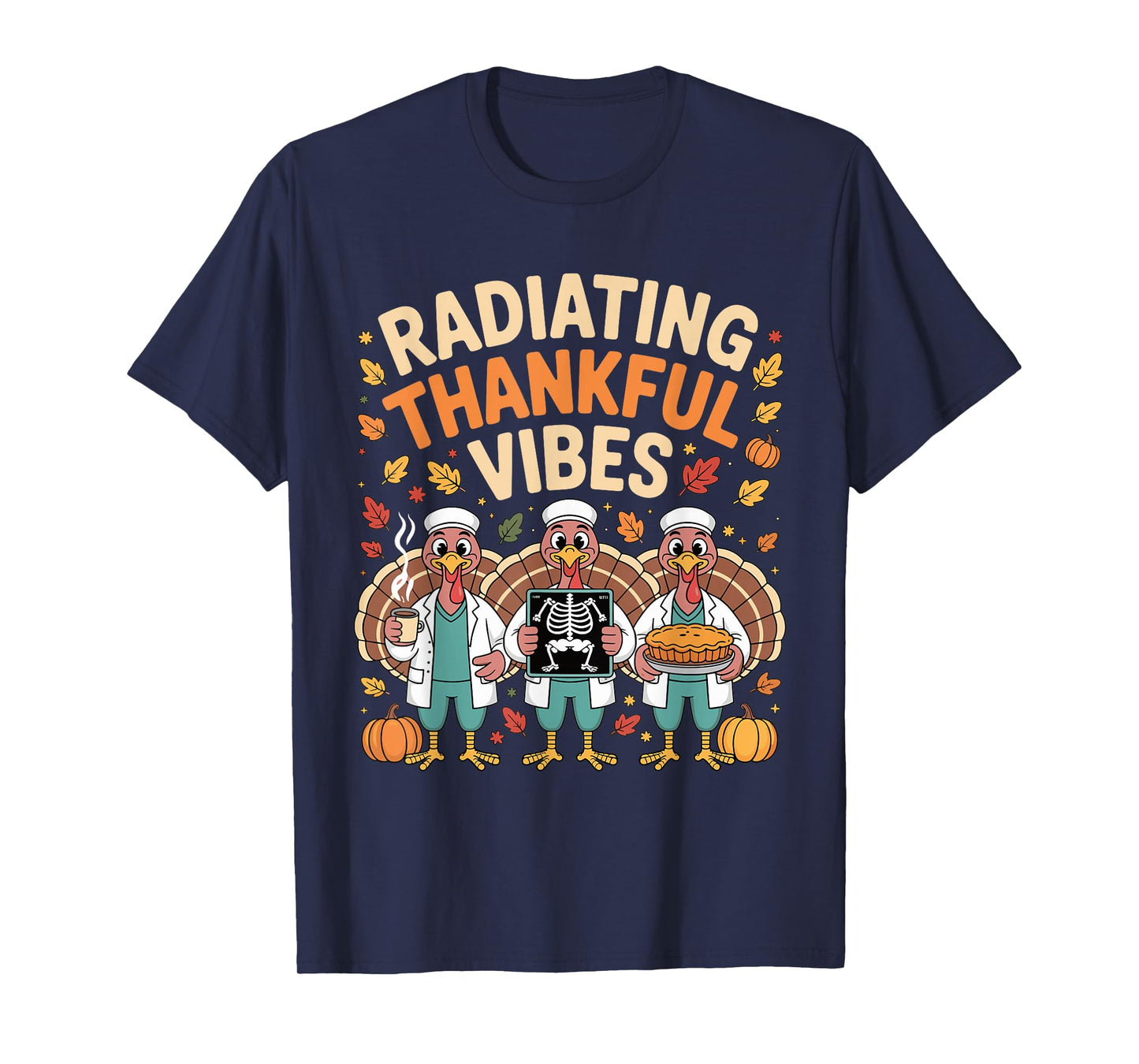 Thanksgiving Radiating Thankful Vibes X-ray Radiology Tech T-Shirt