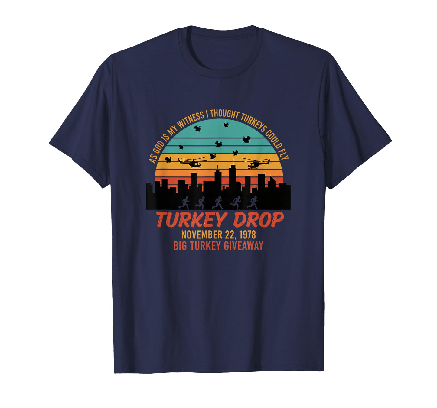 As God is My Witness Turkey Drop - Retro Thanksgiving Turkey T-Shirt