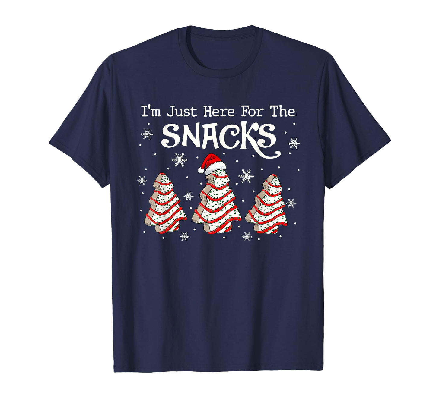 I'm Just Here for The Snacks Christmas Cakes Debbie Becky T-Shirt