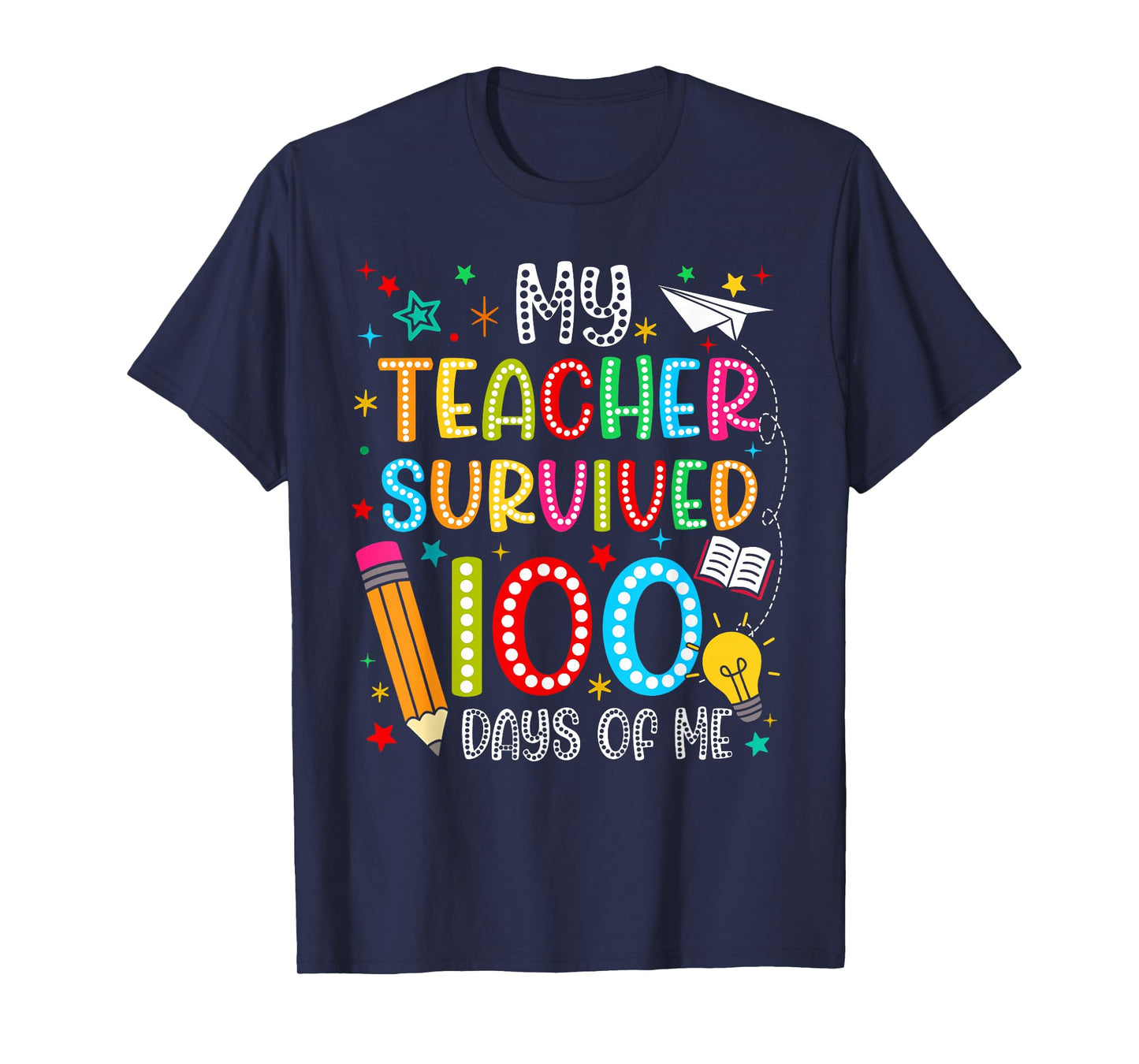 My Teacher Survived 100 Days of Me Funny Boy Girl Teacher T-Shirt