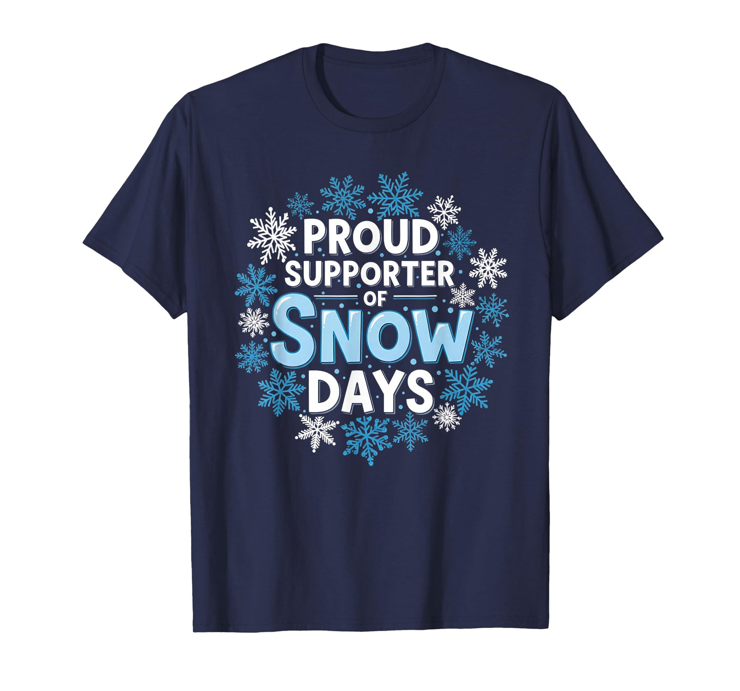 Proud Supporter of Snow Days Funny Teacher Crew T-Shirt