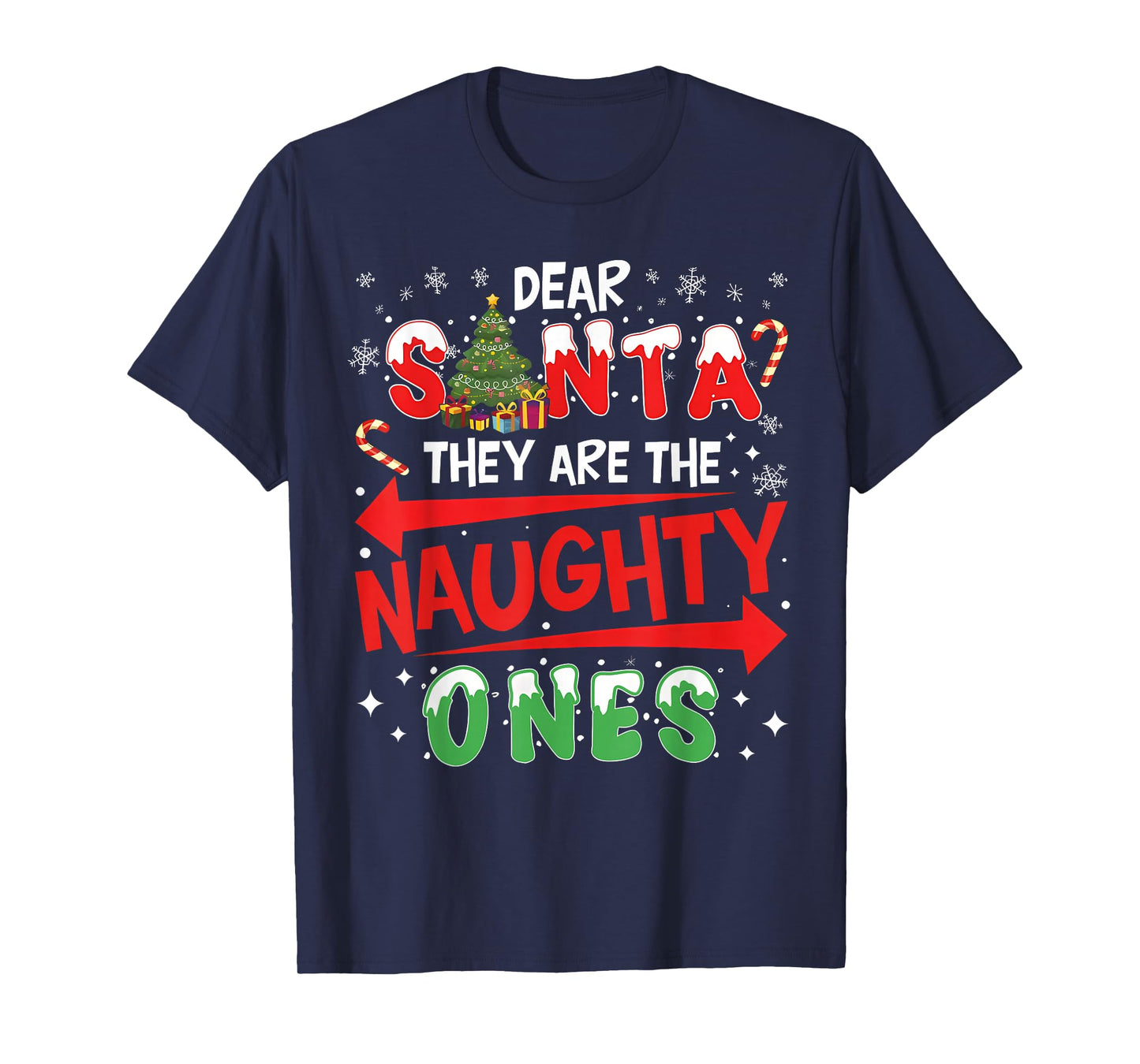 Dear Santa They are The Naughty Ones Christmas Men Women T-Shirt