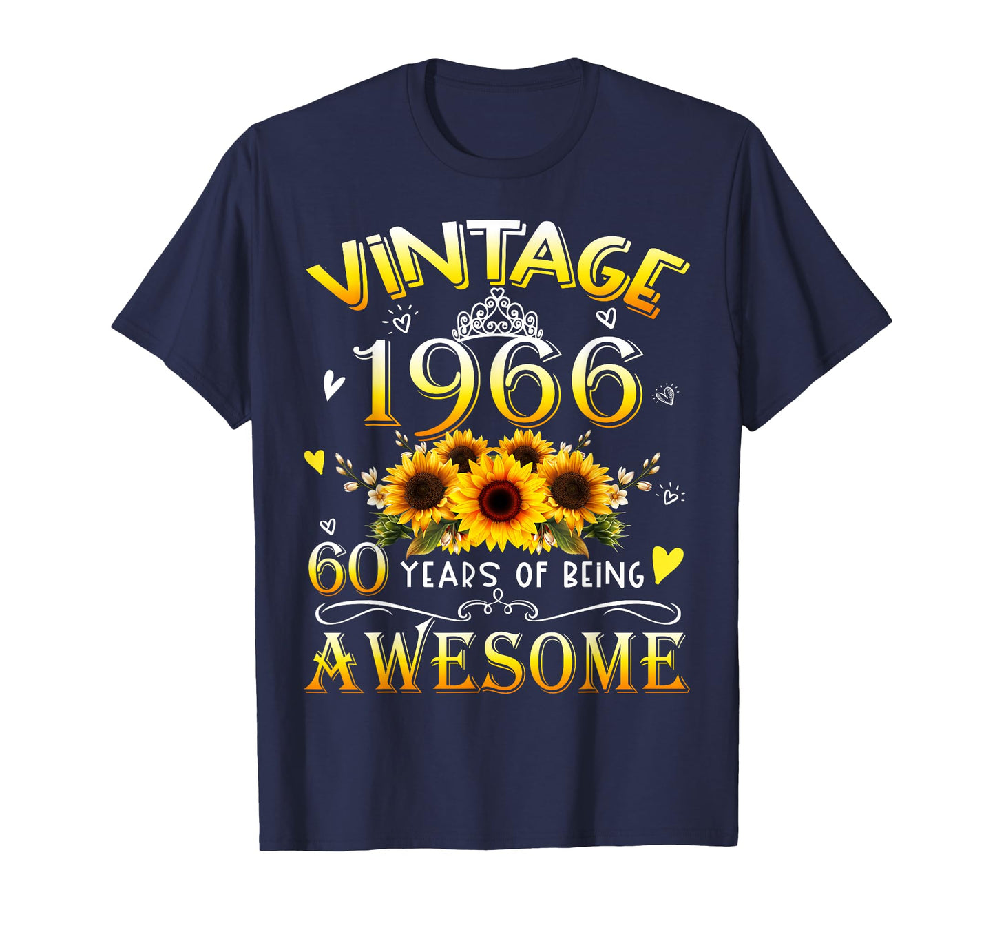 Vintage 1966 Sunflower 60th B-Day 60 Years of Being Awesome T-Shirt