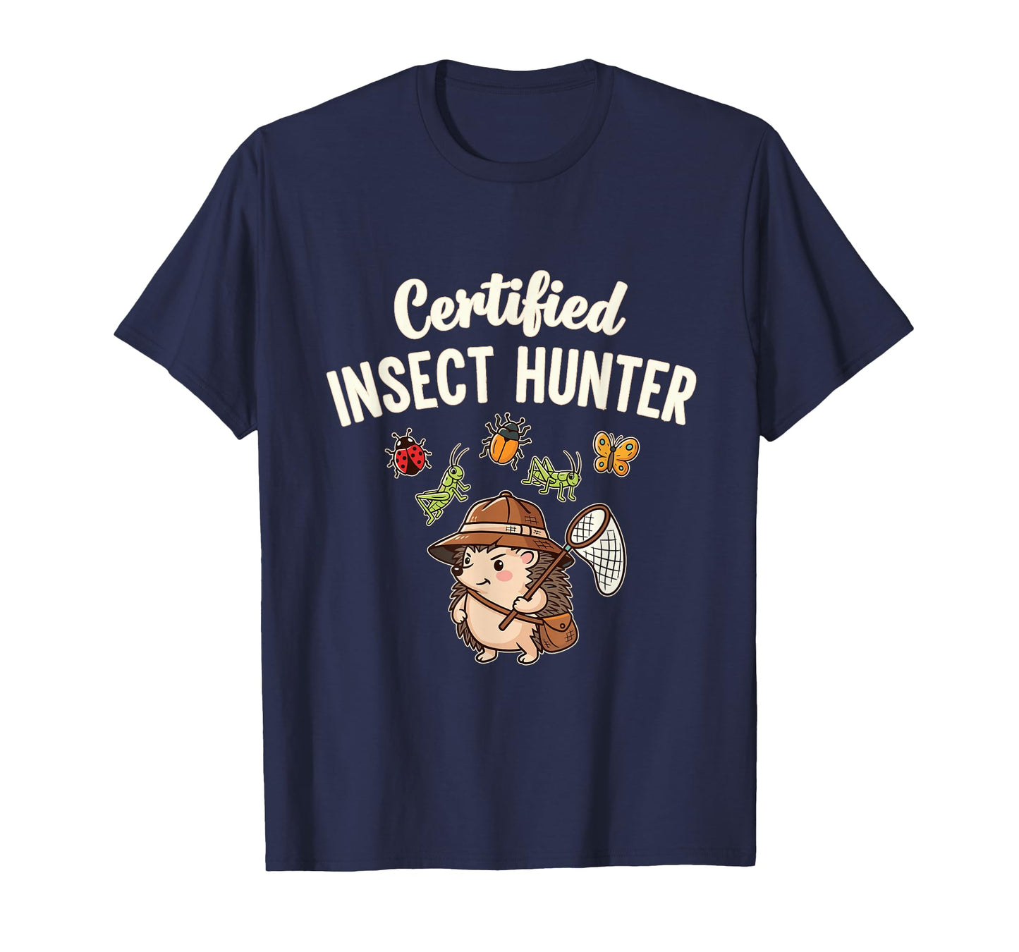 Certified Insect Hunter Cute Hedgehog Bug Lover T-Shirt