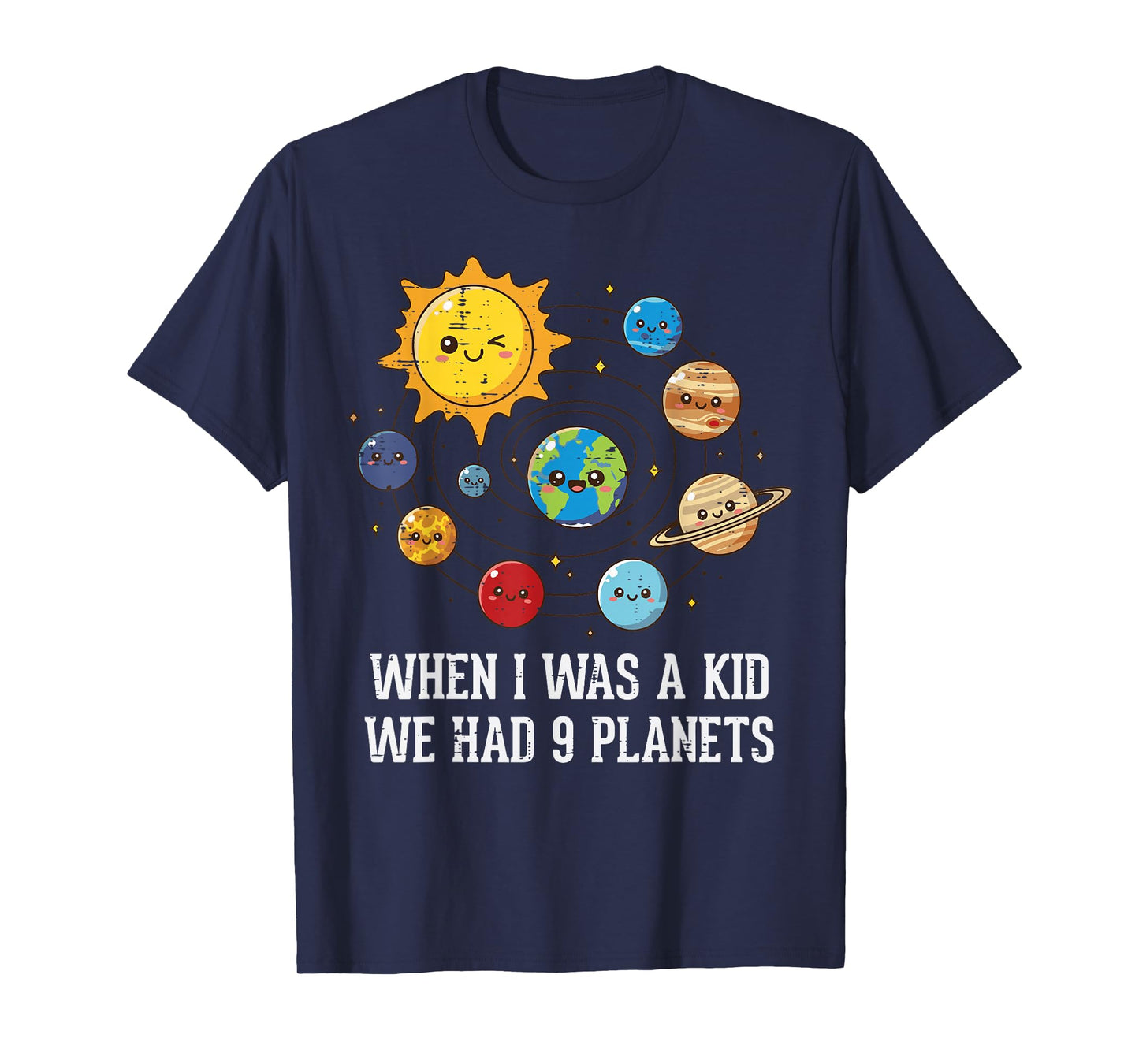 When I was A Kid We Had 9 Planets Space Galaxy Women Men T-Shirt