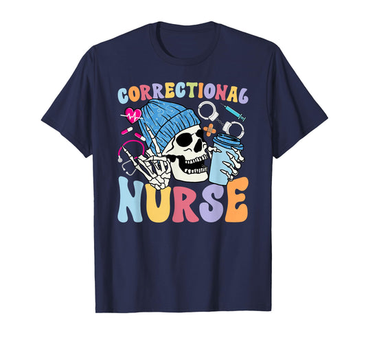 Groovy Correctional Nurse Corrections Nurse Prison Nurse T-Shirt
