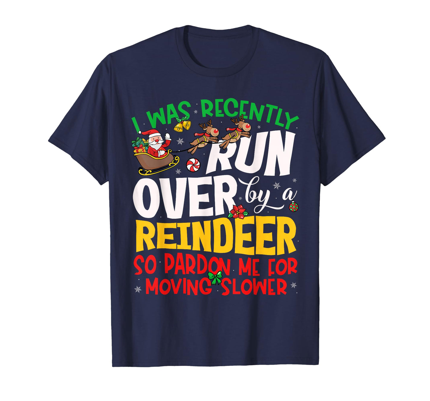 Runover by Reindeer Funny Xmas Women Men Kids Christmas T-Shirt