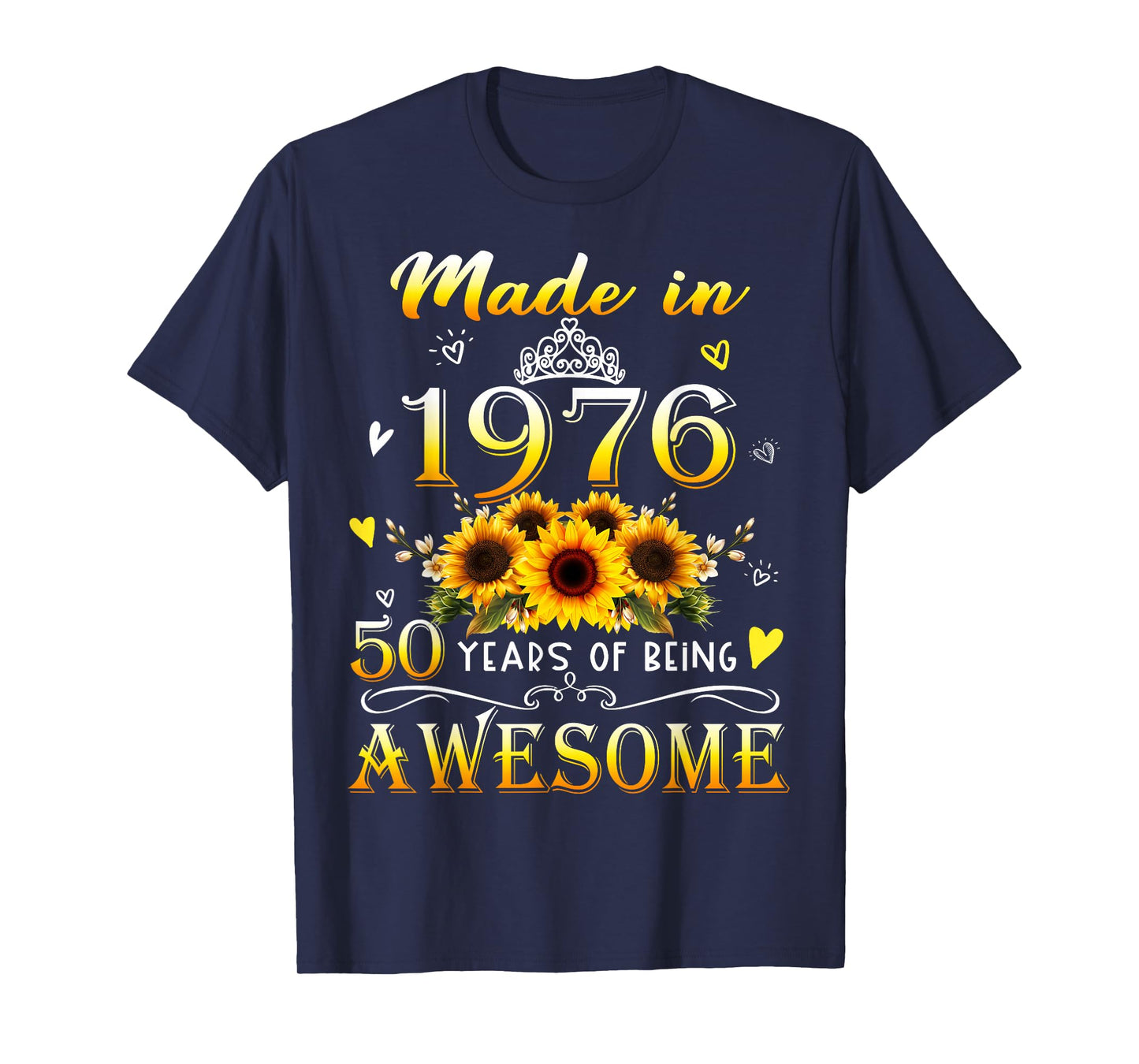 Made in 1976 Sunflower 50th B-Day 50 Years of Being Awesome T-Shirt