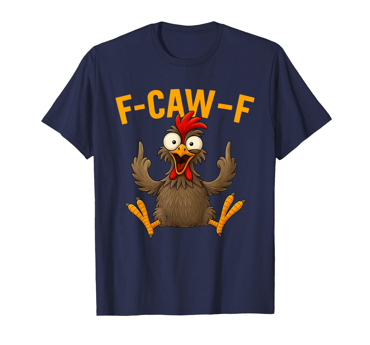 F Caw F Rooster Funny Bird Fcawf Chicken Whisperer Fawk Off T-Shirt