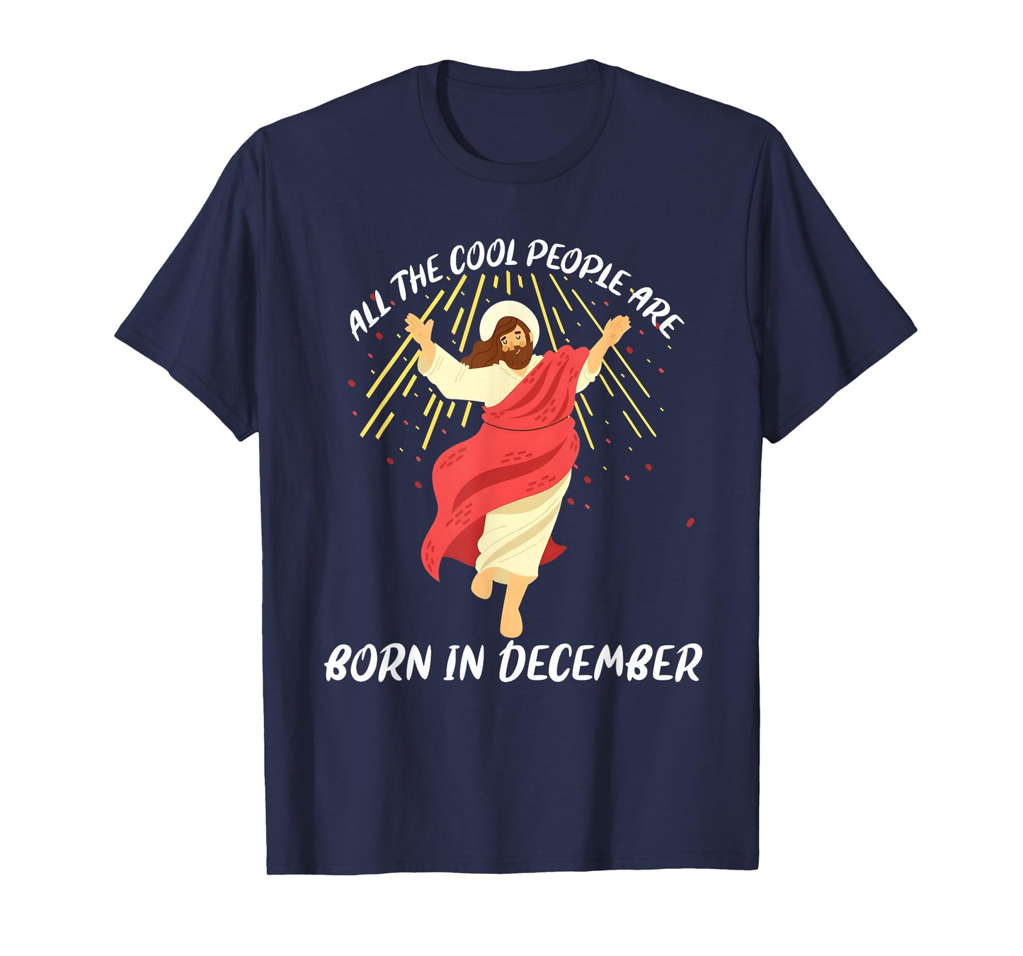 Cool People are Born in December Christian Jesus Christmas T-Shirt