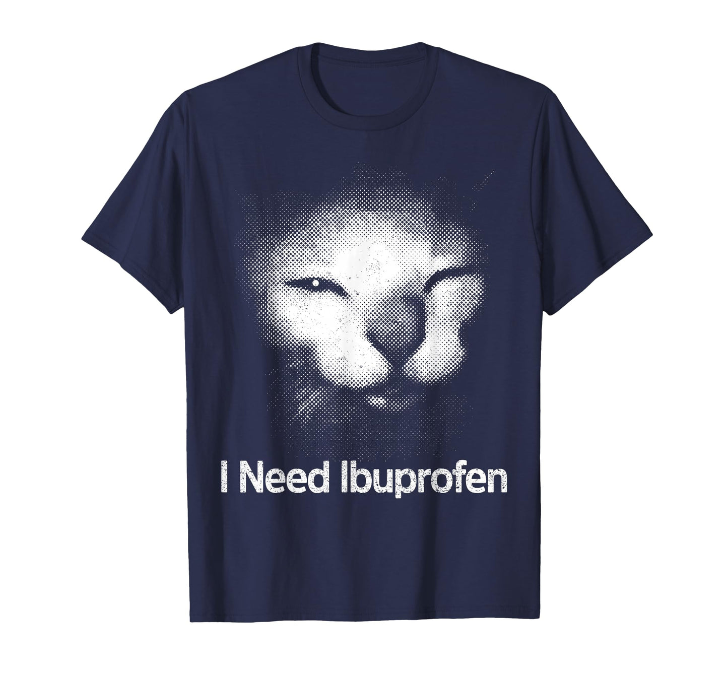 I Need Ibuprofen Cat Meme Funny Silly Cat Ironic Weird T-Shirt