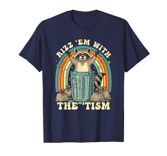 Autism Autistic Rizz Em with The Tism Raccoon Neurodiversity T-Shirt