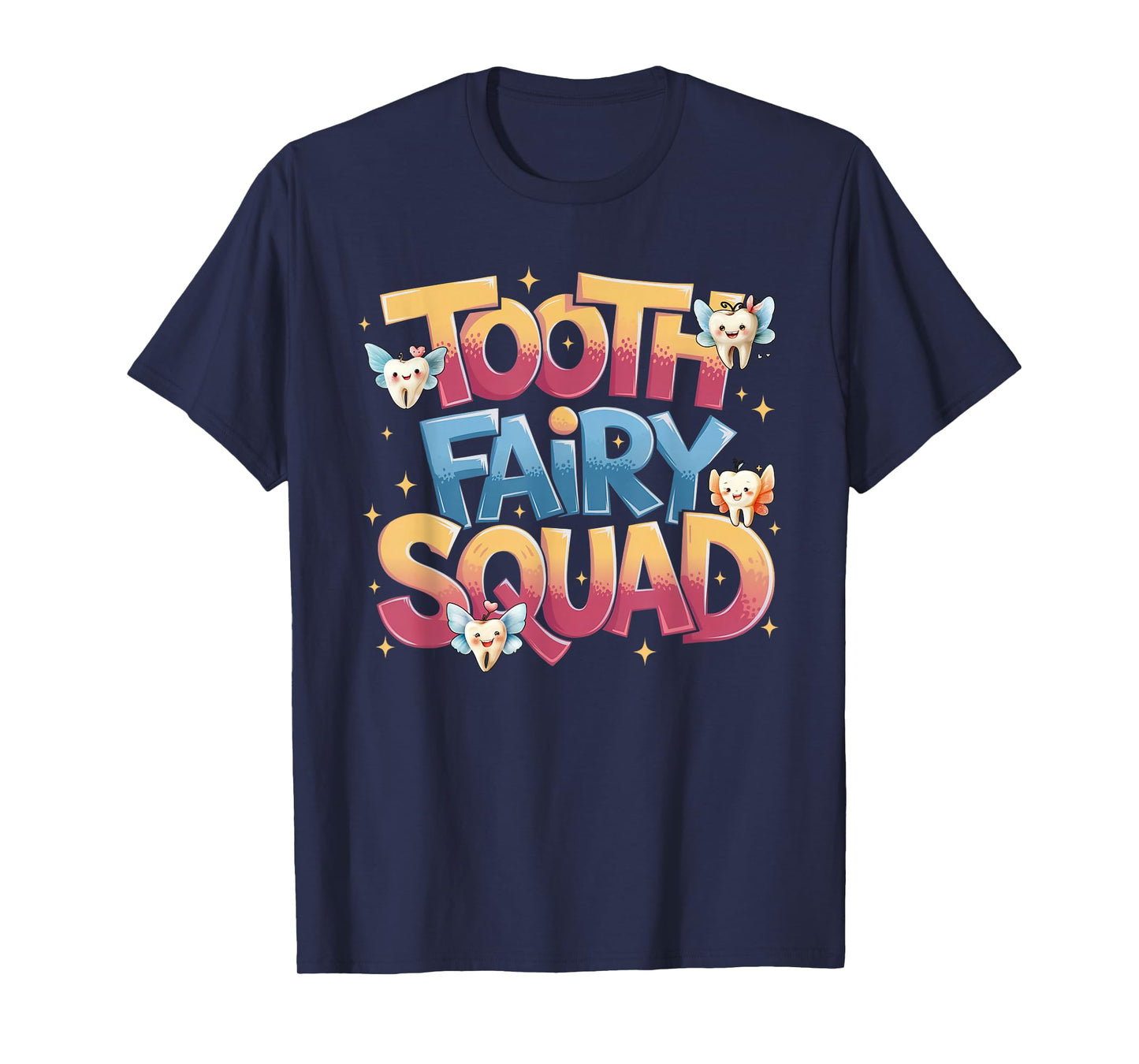 Tooth Fairy Squad Costume Dentist Dental Assistant Hygienist T-Shirt