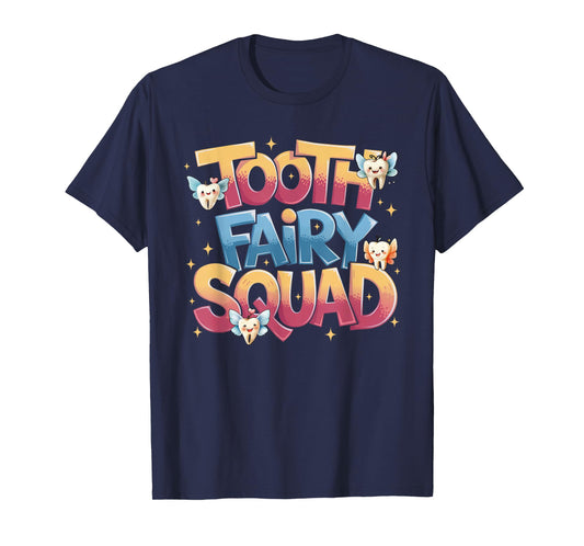 Tooth Fairy Squad Costume Dentist Dental Assistant Hygienist T-Shirt