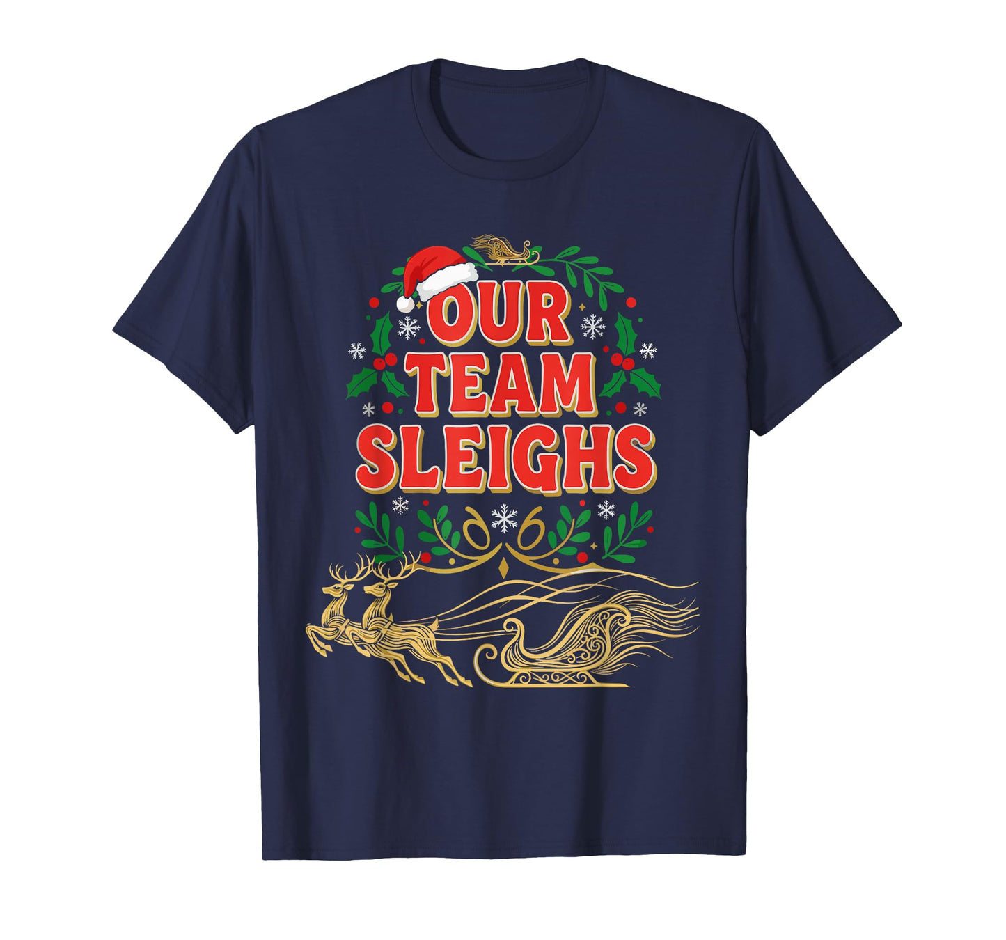 Our Team Sleighs Christmas Shirts, Festive Office Party T-Shirt