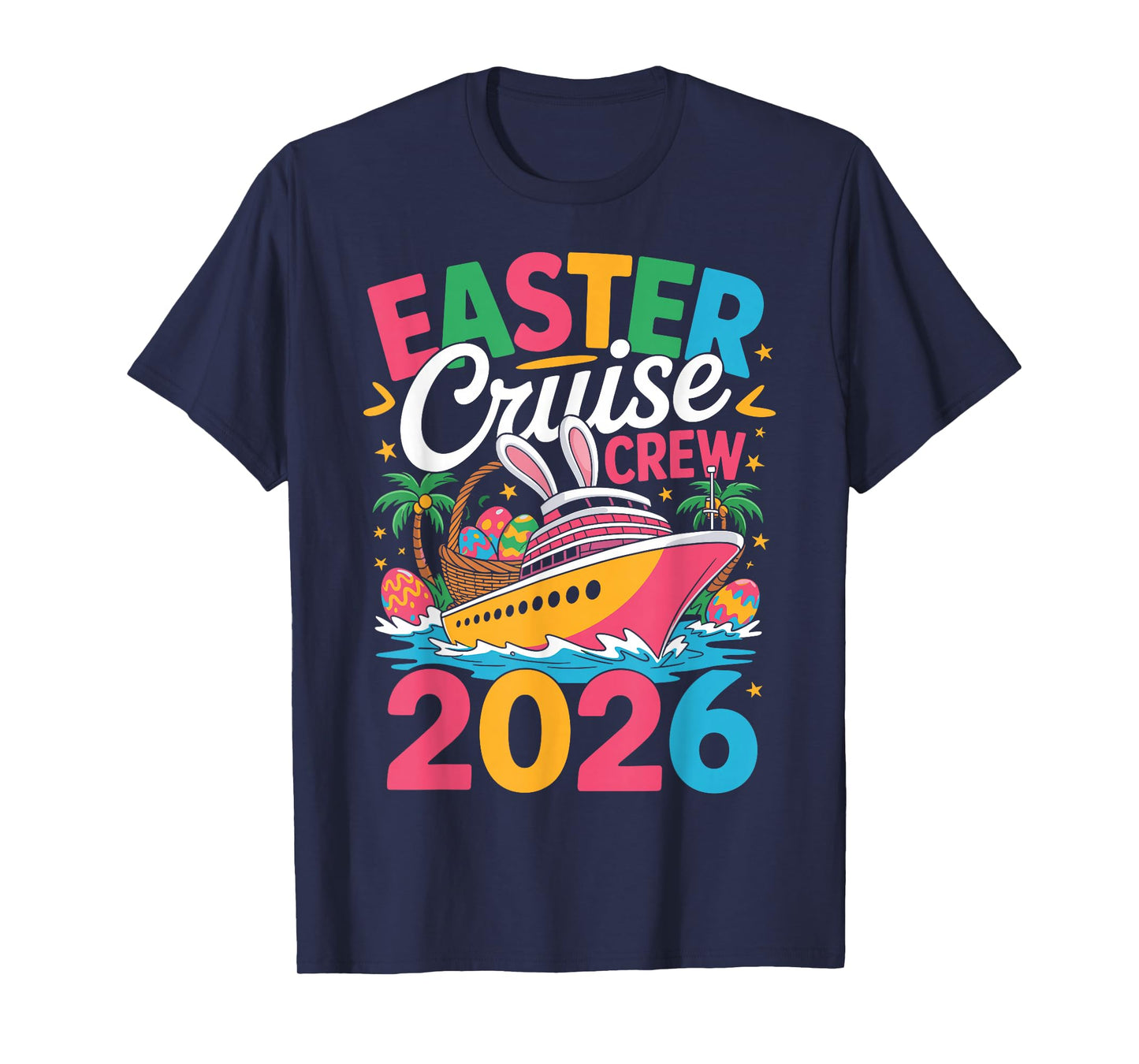 Easter Cruise Crew 2026 Matching Family Vacation T-Shirt