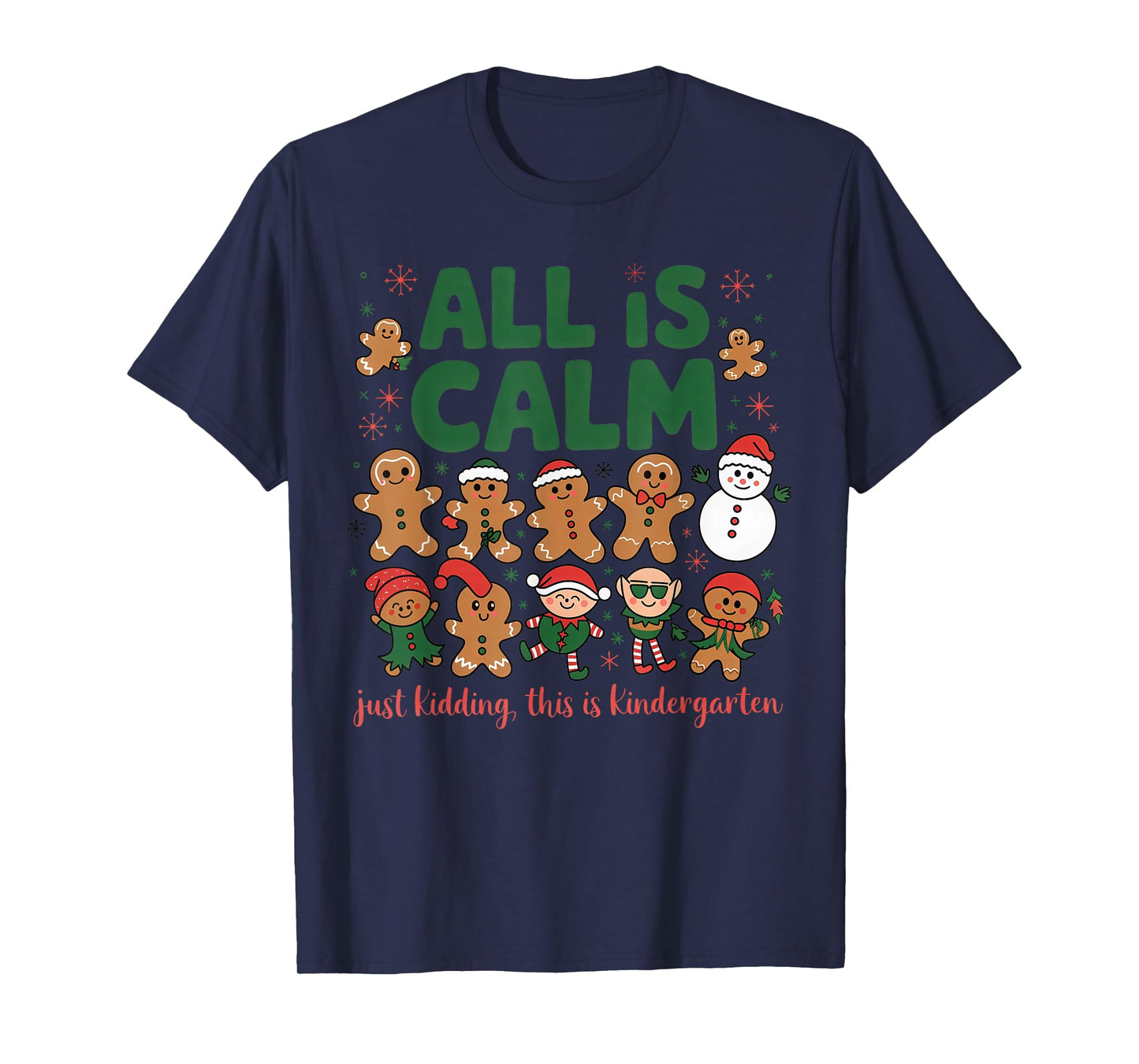 Funny All is Calm Just Kidding This is Kindergarten T-Shirt