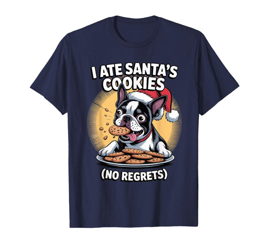 I Ate Santas Cookies Xmas Dog Funny Christmas Boston Terrier T-Shirt