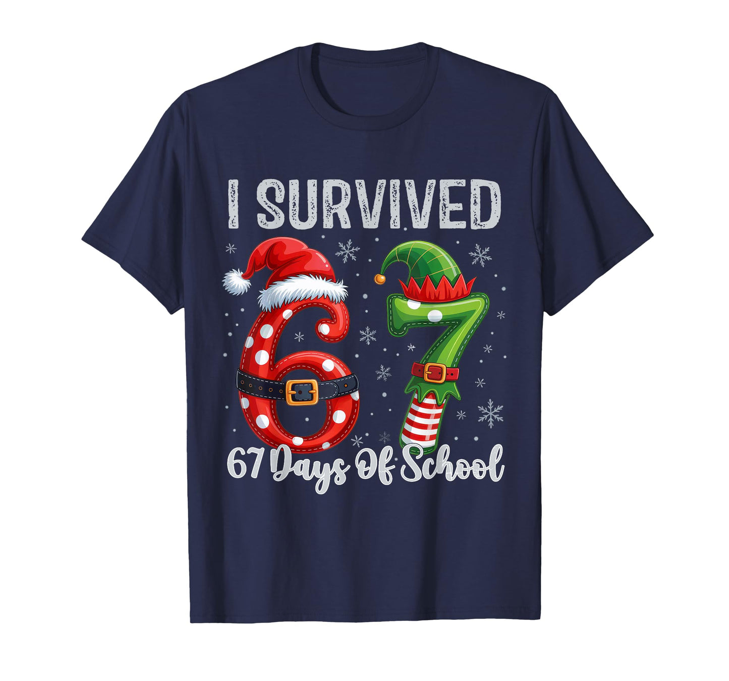I Survived 67 Days of School Six Seven Meme Funny Santa Elf T-Shirt