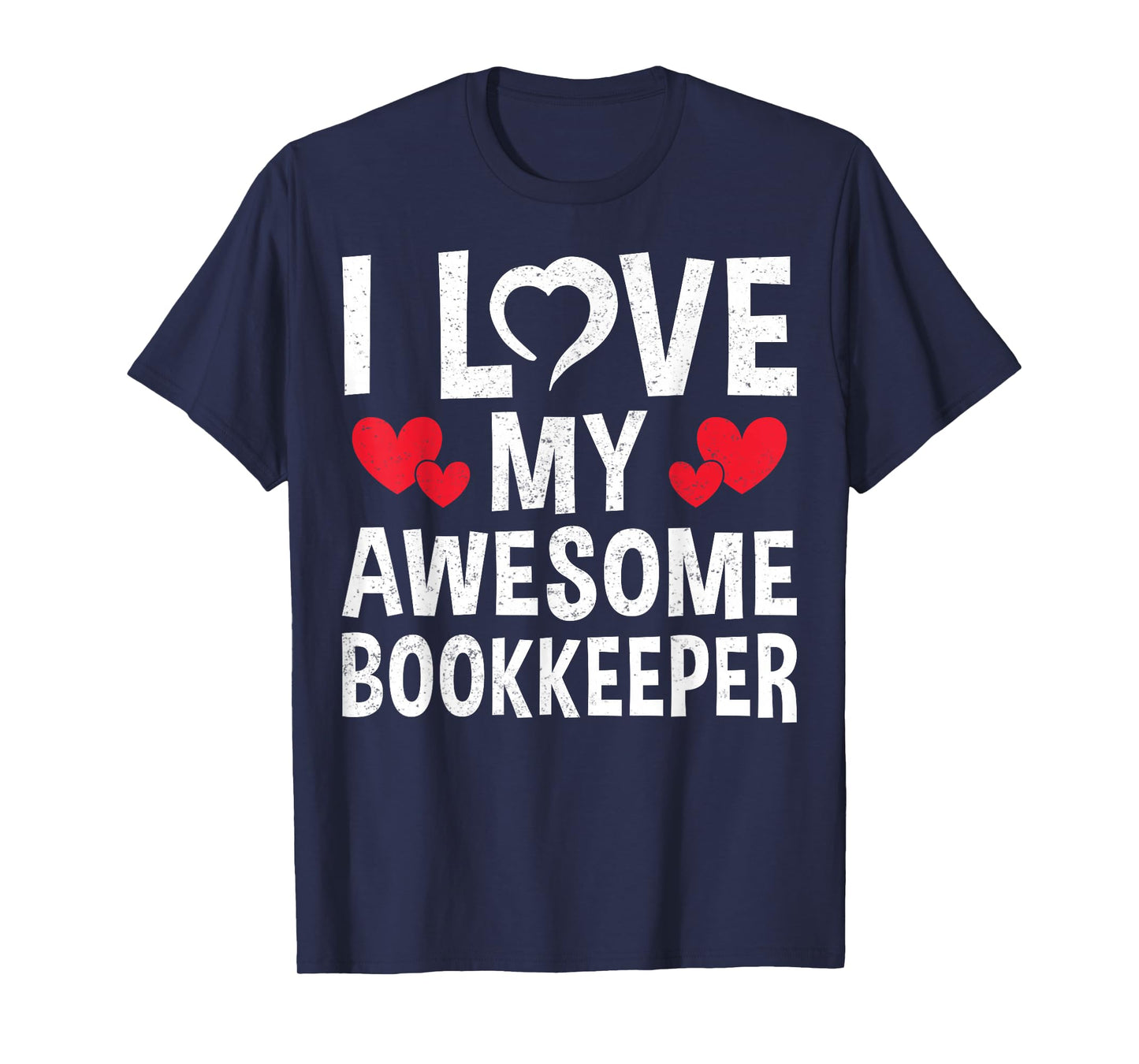 I Love My Awesome Bookkeeper - Valentine’s Day Accounting T-Shirt