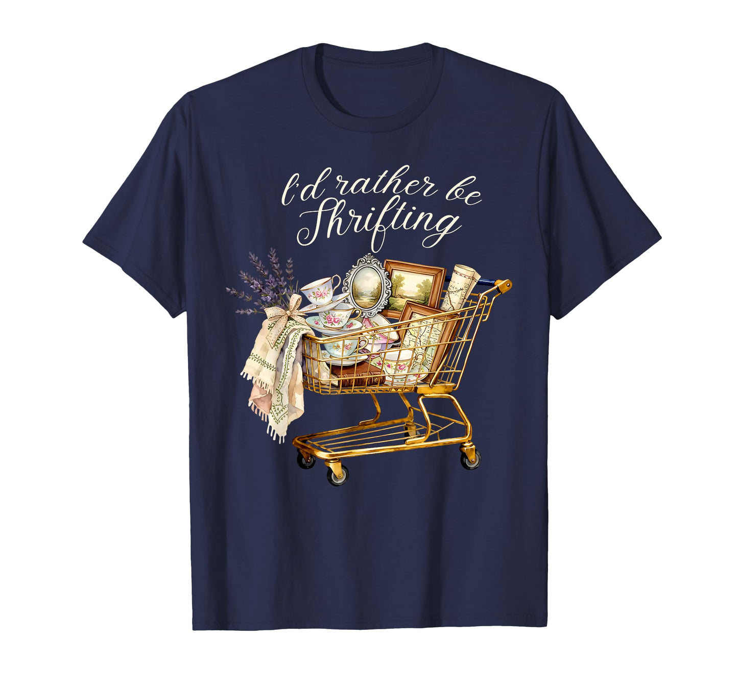 I'd Rather Be Thrifting Vintage Shopping Quote Thrift Lover T-Shirt