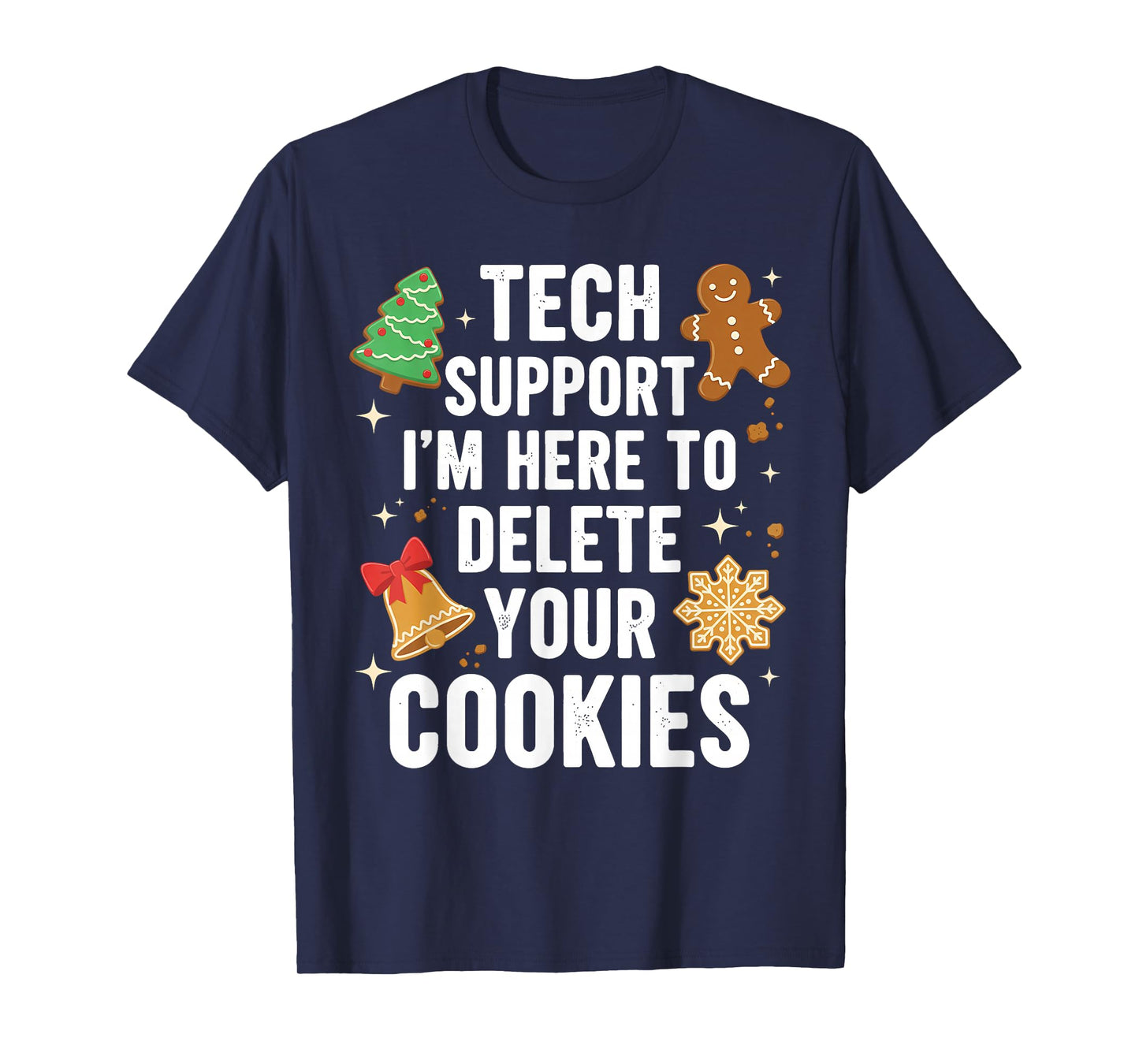Men Boys Support Here to Delete Your Cookies Funny Christmas T-Shirt
