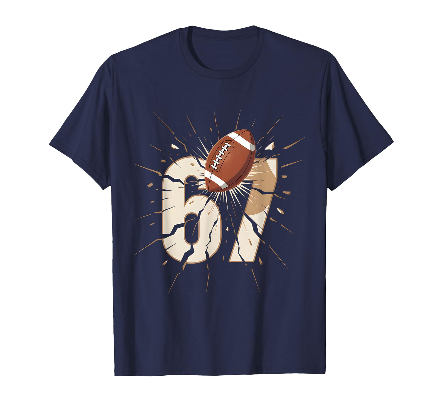 67 Football Six Seven 6 7 Meme 67 T-Shirt