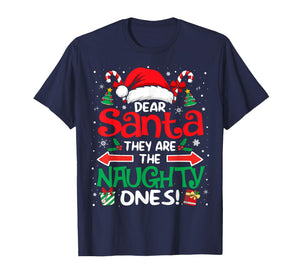 Dear Santa They are The Naughty Ones Funny Christmas T-Shirt