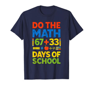 Do The Math 100 Days of School Happy 100th Days of School T-Shirt