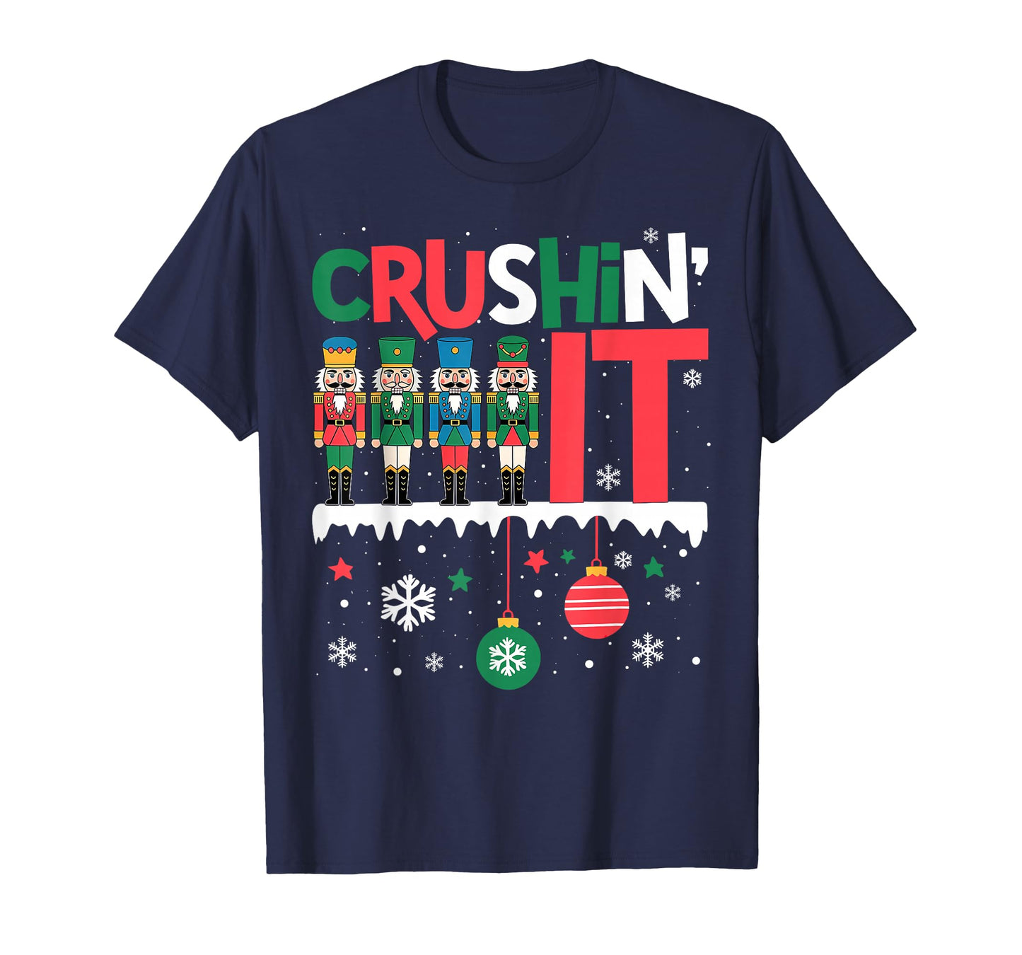 Funny Nutcracker Crushing It Ornament Balls Xmas Humor Gifts T-Shirt