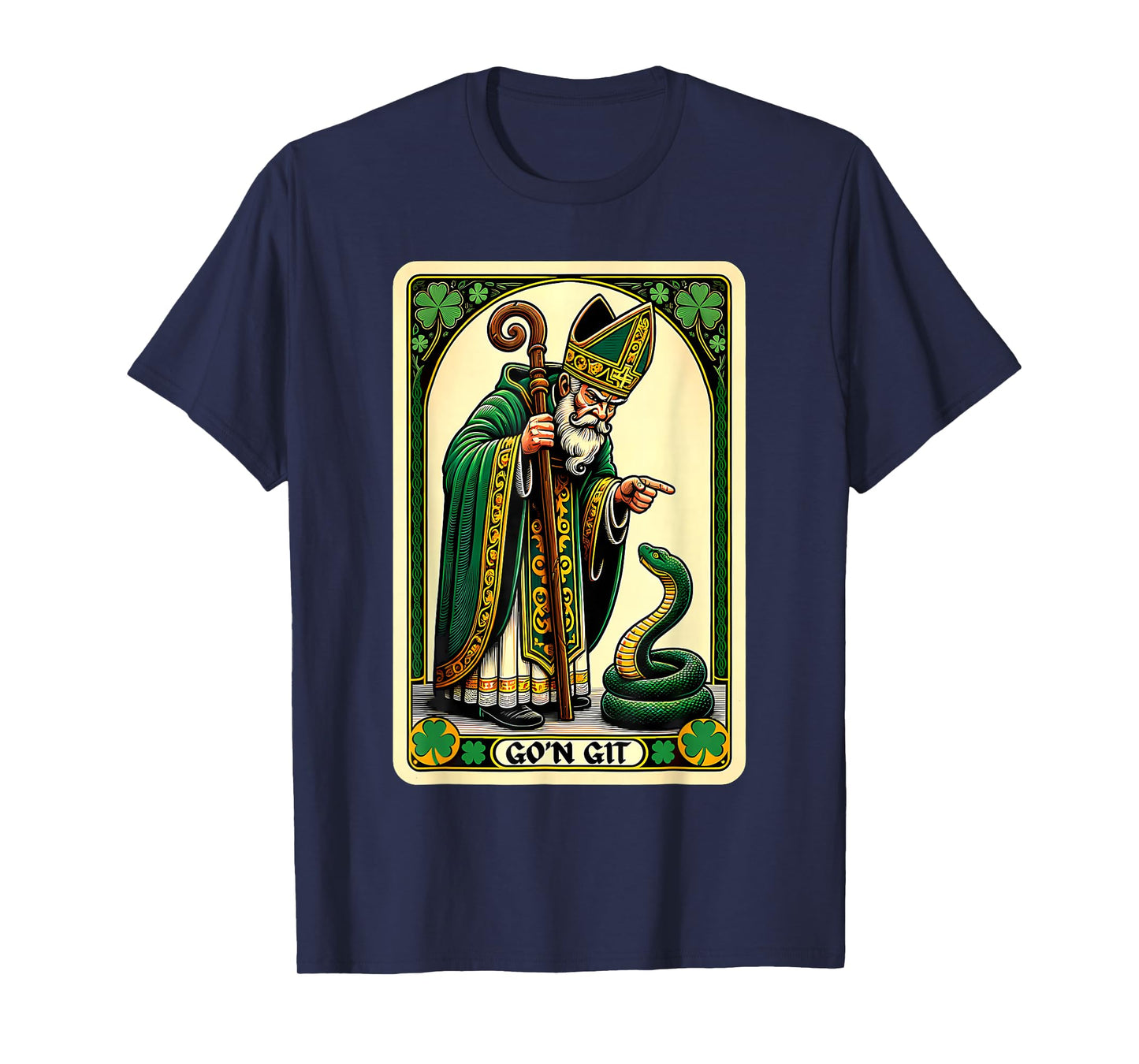 St Patrick Snake Gon Git Card Saint Pattys Men Women Kids T-Shirt