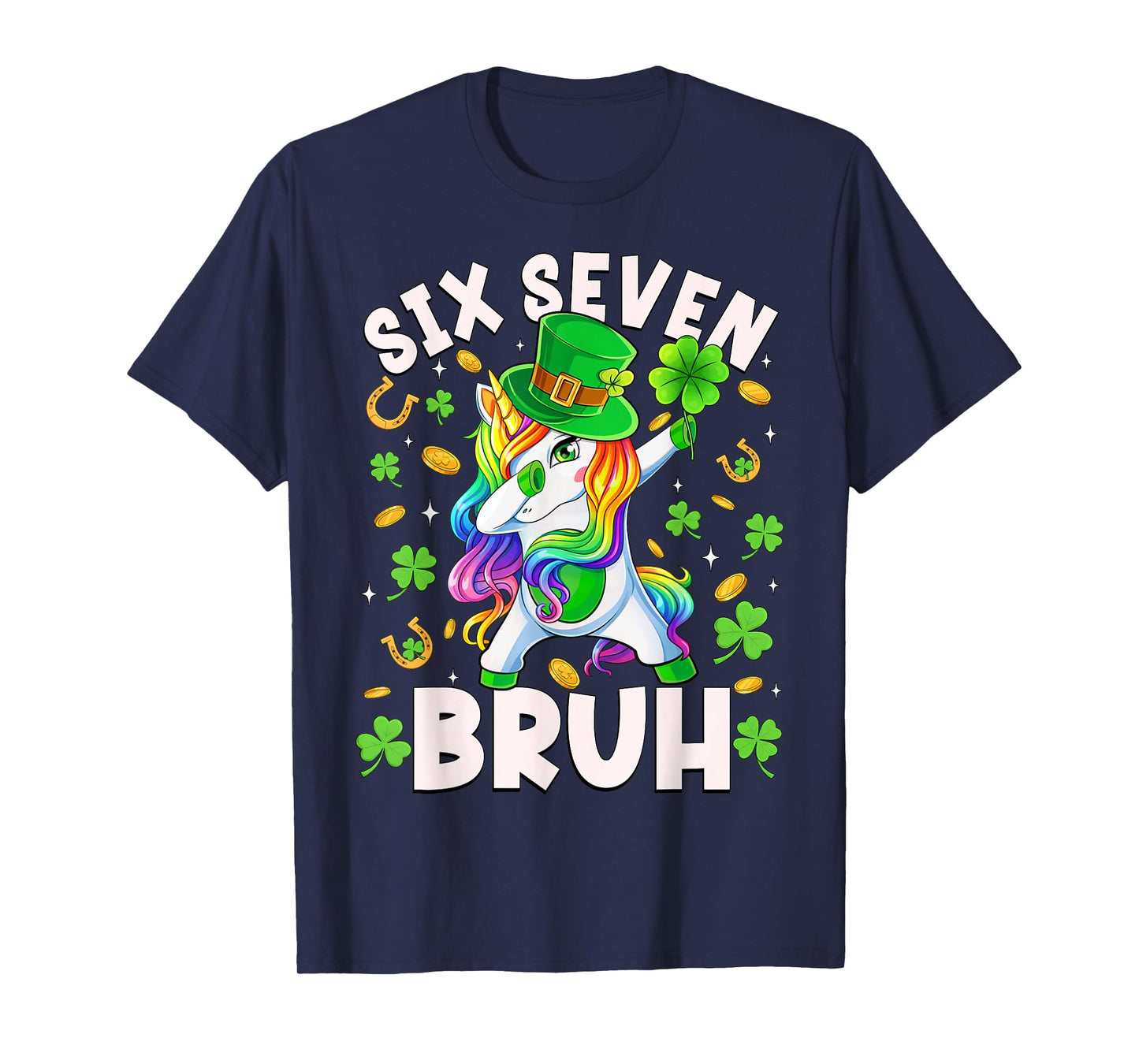 Six Seven Bruh Patricks Day Irish Unicorn Dabbing Lepricorn T-Shirt