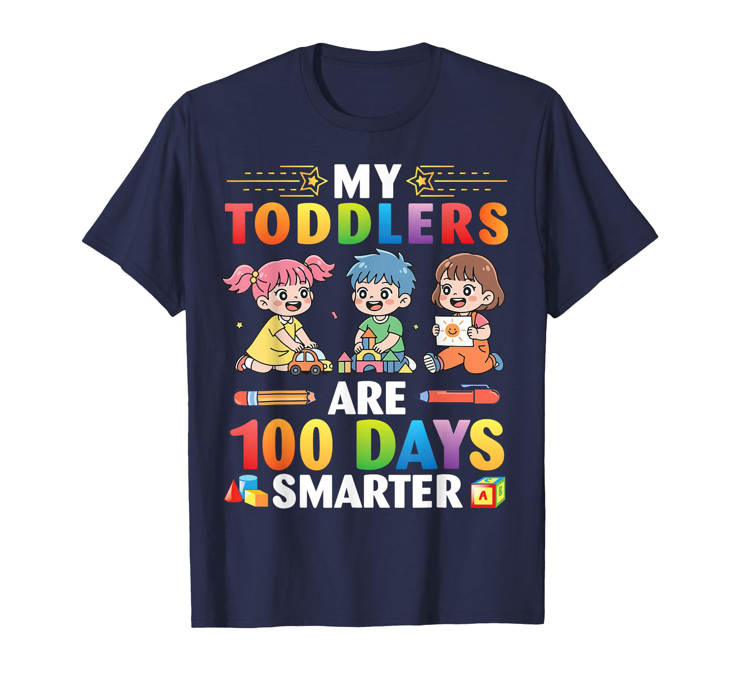 My Toddlers are 100 Days Smarter Students Teacher Life T-Shirt