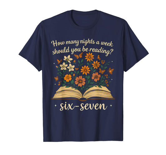 How Many Night A Week Should You Be Reading 67 Meme Floral T-Shirt