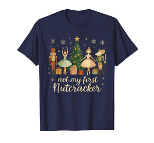 Not My First Nutcracker Sugar Plum Costume, Christmas Ballet T-Shirt
