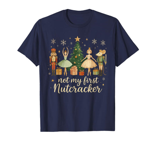Not My First Nutcracker Sugar Plum Costume, Christmas Ballet T-Shirt
