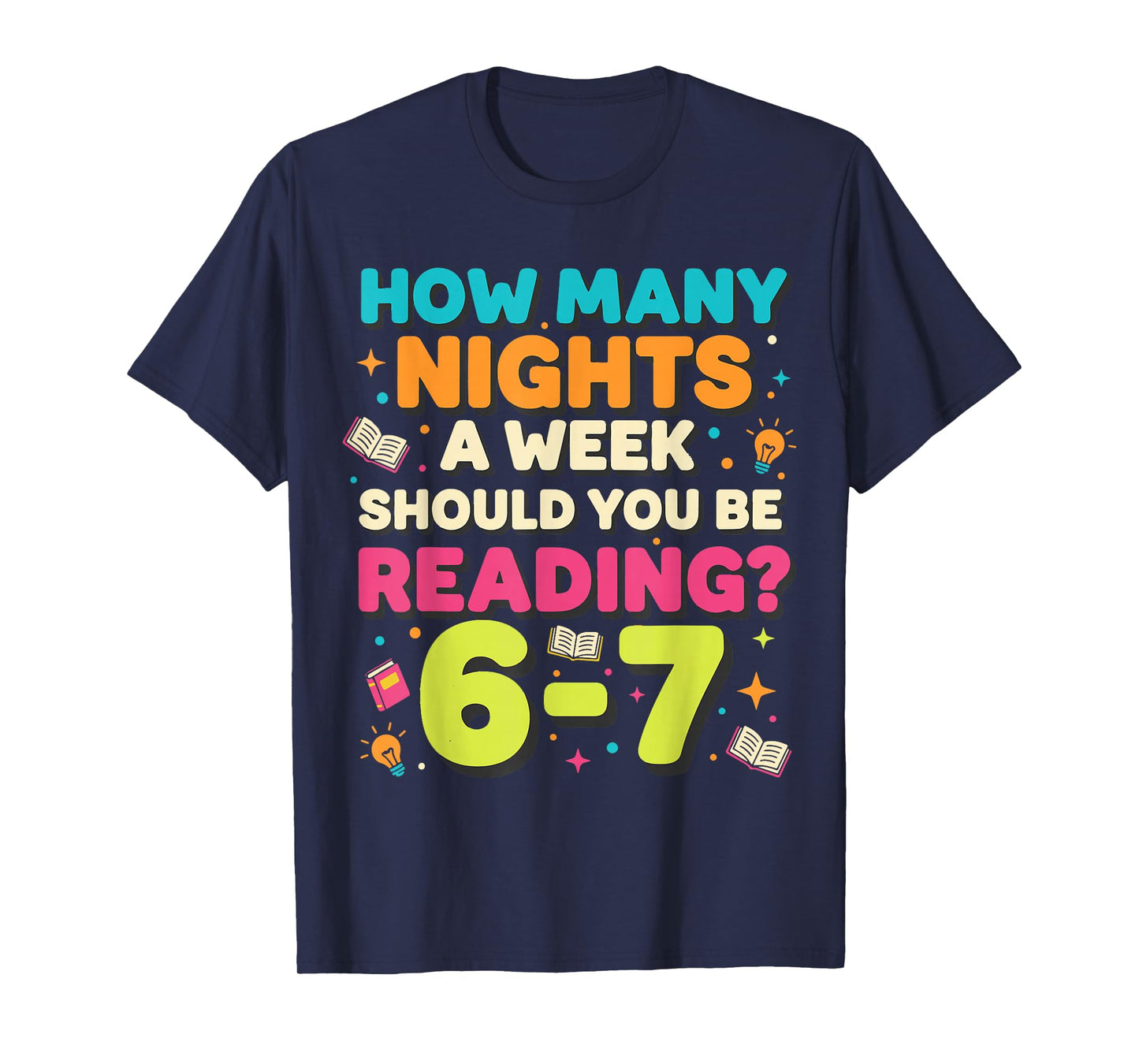 Meme 67 How Many Nights a Week Should You be Reading Funny T-Shirt