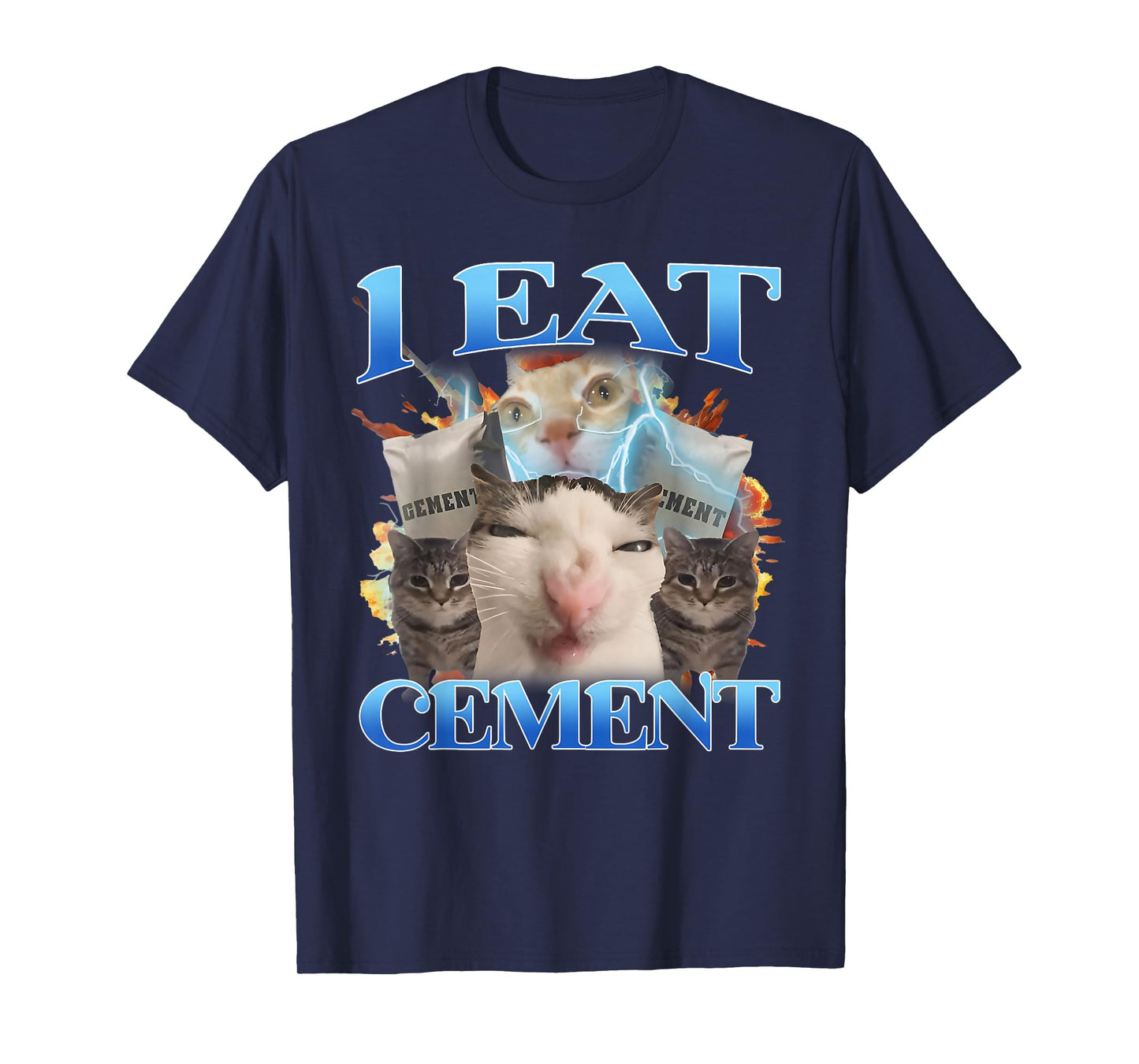 I Eat Cement Funny Cat Meme Men Women Kids Humor T-Shirt