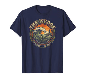 The Wedge Newport Beach Surfing Respect The Peak Wave T-Shirt