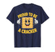 Meme Quote Proud to Be A Cracker Funny Snack Cute T-Shirt
