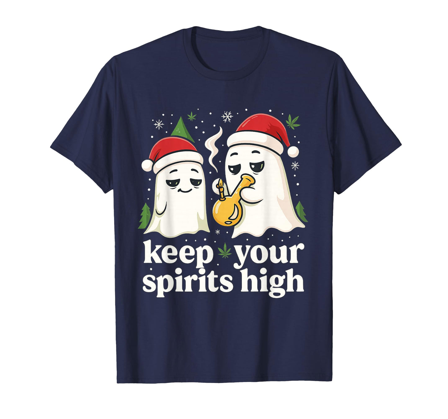 Keep Your Spirits High Christmas Ghost Funny Stoner Weed T-Shirt