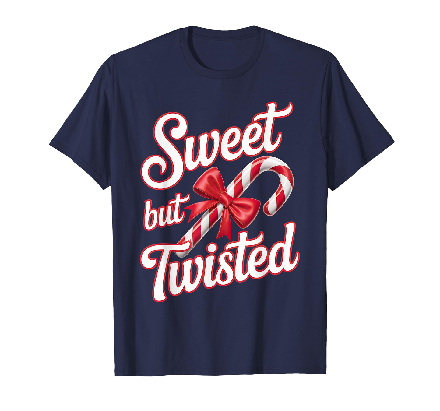 Sweet But Twisted Candy Cane Funny Christmas T-Shirt