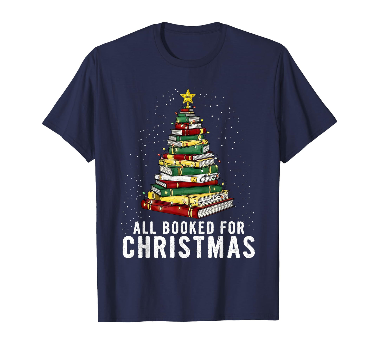 Funny Christmas Book Tree Design - All Booked for Xmas T-Shirt