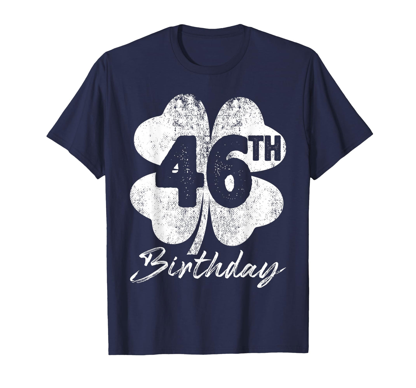 Funny 46th Birthday Shamrock St Patrick's Day Boys Girls T-Shirt