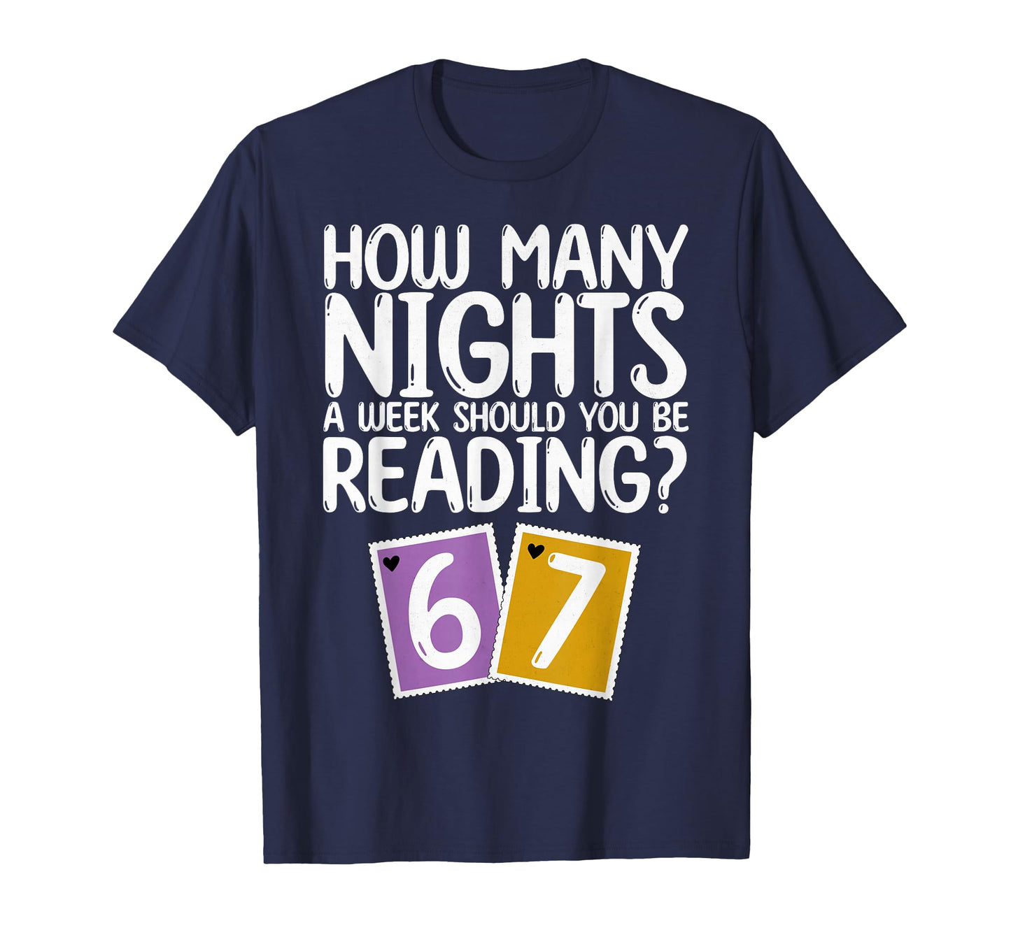 How Many Nights a Week Should You Read 6-7 Book Lover Stamp T-Shirt