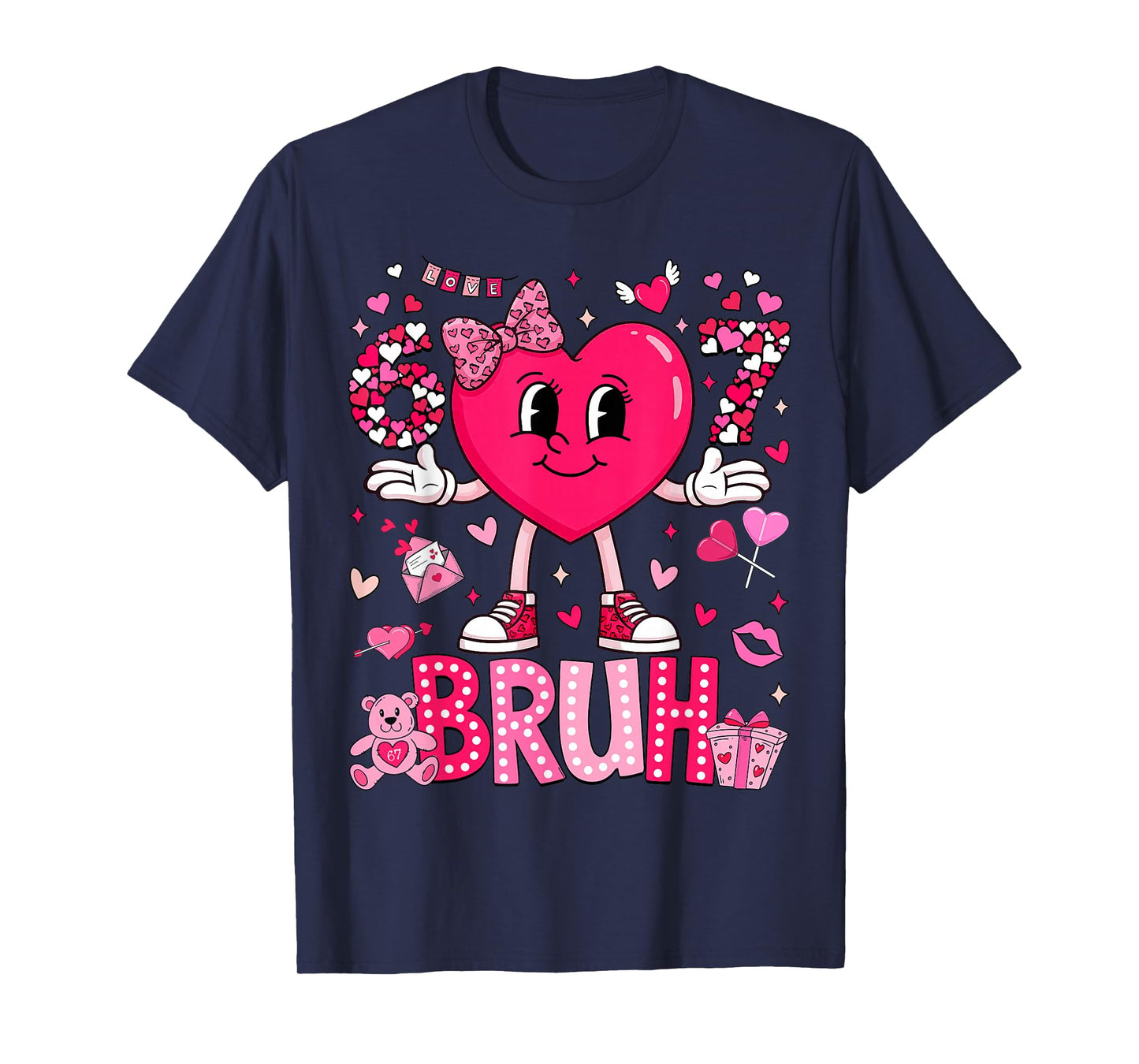 Funny Meme 67 Six Seven Bruh Valentine Heart Women Girl Kids T-Shirt